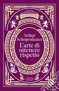 L'arte di ottenere rispetto. Ediz. integrale