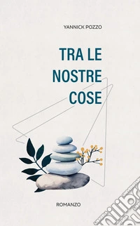 Tra le nostre cose libro