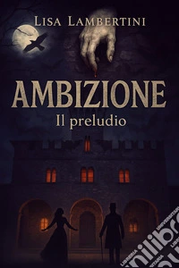 Ambizione. Il preludio libro