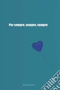 Per sempre, sempre, sempre. Ediz. integrale libro