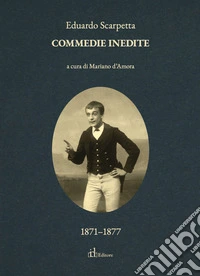 Commedie inedite. Ediz. integrale. Vol. 1 libro