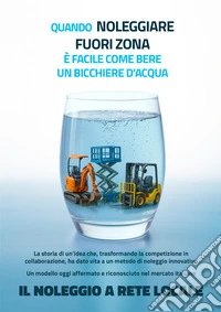 Il noleggio a rete locale. Quando noleggiare fuori zona è facile come bere un bicchiere d'acqua libro