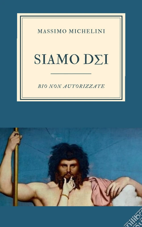 Siamo Dei. Bio nonautorizzate