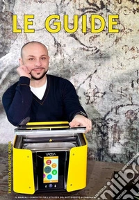Le guide. Il manuale completo per l'utilizzo del sottovuoto a campana libro