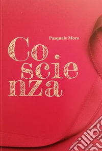 Coscienza. Nuova ediz. libro