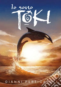 Io sono Toki. Ediz. integrale libro