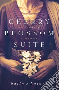 Cherry Blossom Suite. The power of a woman libro