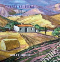 Pinsera scutuliati. Poesie sicane 2007-2022. Ediz. multilingue libro