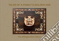 Tales of a family's Golden Age. The Wittgenstein Album libro
