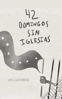 42 Domingos sin Iglesias libro