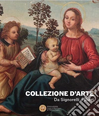 Collezione d'arte. Da Signorelli a Burri libro