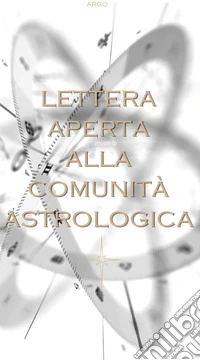 Lettera aperta alla comunità astrologica libro
