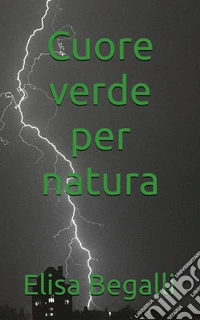 Cuore verde per natura libro