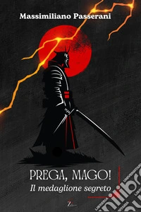 Prega, Mago! Il medaglione segreto libro