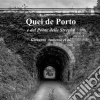 Quei de Porto e del Ponte delle Streghe. Tavernetta Ciccio. Ediz. illustrata libro