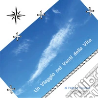 Un viaggio nei venti della vita libro