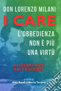 I care: l'obbedienza non è più una virtù. A sessant'anni dal processo libro