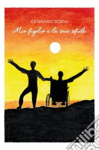 Mio figlio e le sue sfide libro