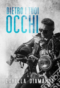 Dietro i tuoi occhi libro