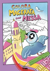 Colora Macerata con Nessa libro