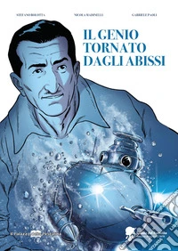 Il genio tornato dagli abissi. Pietro Vassena e la leggenda del C3 libro