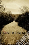 Lost weekend. Ediz. inglese libro