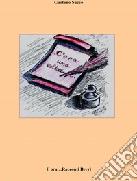 E ora... Racconti brevi libro