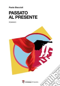 Passato al presente libro