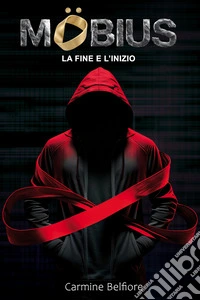 La fine e l'inizio. Möbius. Nuova ediz. libro