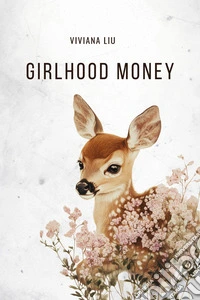 Girlhood money. Nuova ediz. libro