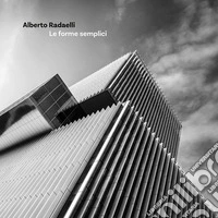 Le forme semplici. Ediz. illustrata libro