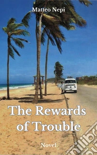 The rewards of trouble