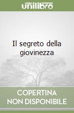 Il segreto della giovinezza libro