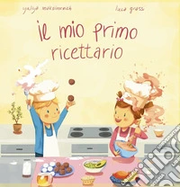 Il mio primo ricettario libro