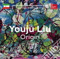 Youju Liu. Origin. Ediz. italiana, spagnola e inglese libro
