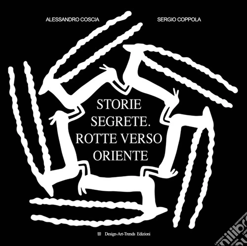 Storie segrete. Rotte verso Oriente. Ediz. speciale