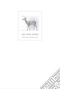 The snow abides. Artist's book. Special edition. Ediz. a colori libro
