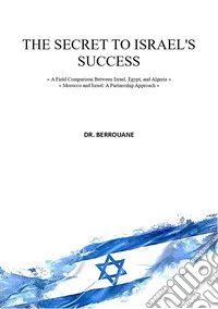 The secret to Israel success. Nuova ediz. libro
