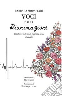 Voci dalla rianimazione. Botulismo e storie di fragilità, cura, rinascita libro