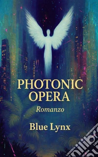 Photonic Opera