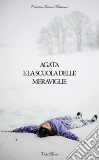Agata e la scuola delle meraviglie