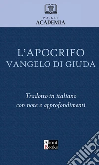 L'apocrifo Vangelo di Giuda libro