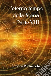 L'eterno tempo della Storia. Vol. 8 libro
