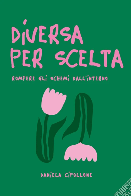 Diversa per scelta. Rompere gli schemi dall'interno