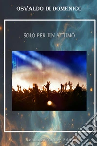 Solo per un attimo libro
