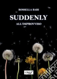 Suddenly. All'improvviso libro