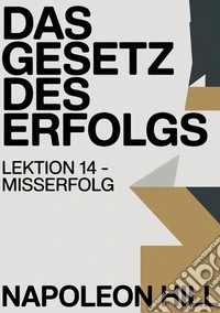 Das gesetz des erfolgs. Lektion 14. Misserfolg libro