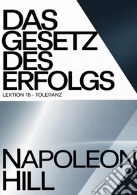 Das gesetz des erfolgs. Lektion 15. Toleranz libro