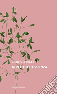 Non è tutto scienza