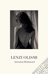 Lenzuolismi. Diari di desiderio e trasgressione libro